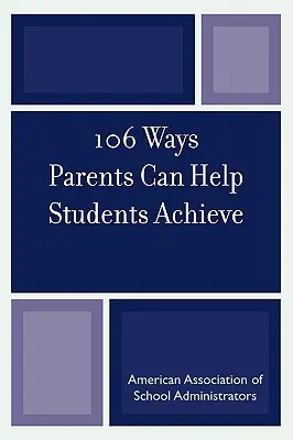 106 sposobów, w jakie rodzice mogą pomóc uczniom osiągnąć sukces - 106 Ways Parents Can Help Students Achieve