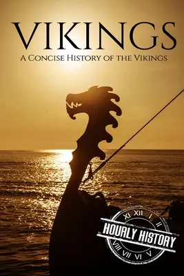 Wikingowie: Zwięzła historia wikingów - Vikings: A Concise History of the Vikings