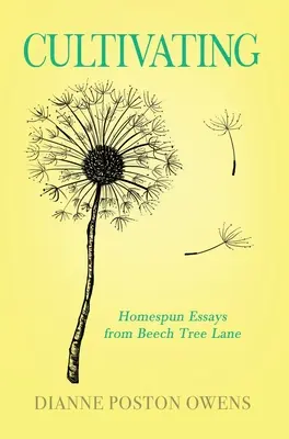 Kultywowanie: Domowe eseje z alei bukowej - Cultivating: Homespun Essays from Beech Tree Lane