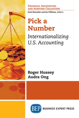 Wybierz numer: Internacjonalizacja amerykańskiej rachunkowości - Pick a Number: Internationalizing U.S. Accounting