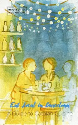 Jedz lokalnie w Barcelonie: Przewodnik po kuchni katalońskiej