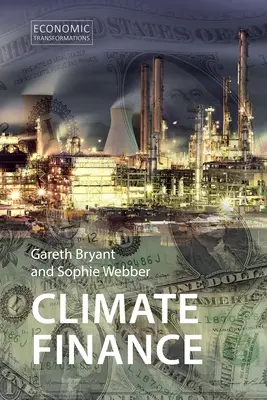 Finanse klimatyczne: Zajęcie stanowiska w sprawie przyszłości klimatu - Climate Finance: Taking a Position on Climate Futures