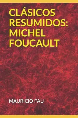 Streszczenia klasyki: Michel Foucault - Clsicos Resumidos: Michel Foucault