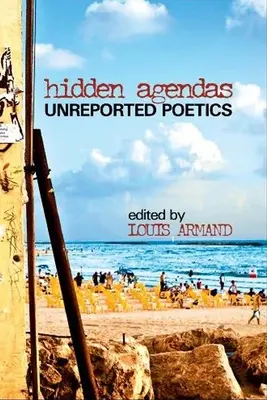 Ukryte programy: Poetyka niezgłoszona - Hidden Agendas: Unreported Poetics