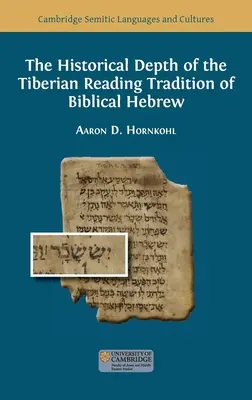 Historyczna głębia tyberiadzkiej tradycji czytania biblijnego języka hebrajskiego - The Historical Depth of the Tiberian Reading Tradition of Biblical Hebrew