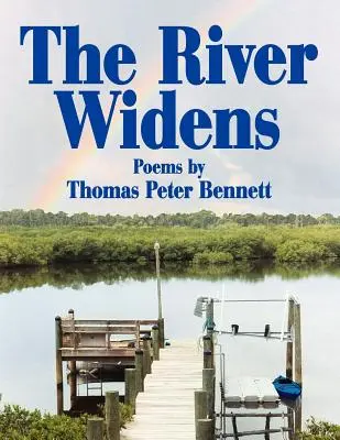 Rzeka się rozszerza: Wiersze - The River Widens: Poems by