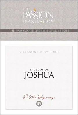 Księga Jozuego: 12-lekcyjny przewodnik do studiowania - Tpt the Book of Joshua: 12-Lesson Study Guide