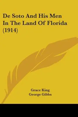 De Soto i jego ludzie na Florydzie (1914) - De Soto And His Men In The Land Of Florida (1914)