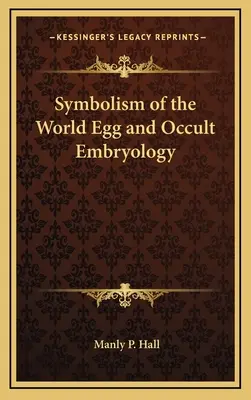 Symbolika jaja świata i okultystyczna embriologia - Symbolism of the World Egg and Occult Embryology