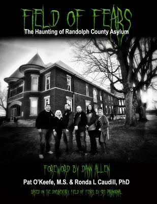 Field of Fears: Nawiedzenie azylu w hrabstwie Randolph - Field of Fears: The Haunting of Randolph County Asylum