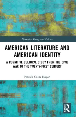 Amerykańska literatura i amerykańska tożsamość: Kognitywne studium kultury od wojny secesyjnej do XXI wieku - American Literature and American Identity: A Cognitive Cultural Study from the Civil War to the Twenty-First Century