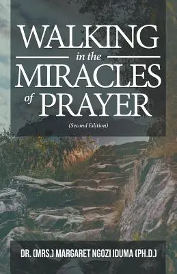 Chodzenie w cudach modlitwy (wydanie drugie) - Walking in the Miracles of Prayer (Second Edition)