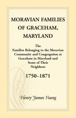 Morawskie rodziny z Graceham w stanie Maryland - Moravian Families Of Graceham, Maryland