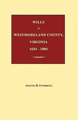 Testamenty hrabstwa Westmoreland, Wirginia 1654-1800 - Wills of Westmoreland County, Virginia 1654-1800