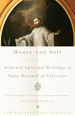 Miód i sól: Wybrane pisma duchowe Bernarda z Clairvaux - Honey and Salt: Selected Spiritual Writings of Bernard of Clairvaux