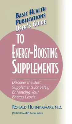 Przewodnik użytkownika po suplementach zwiększających energię: Odkryj najlepsze suplementy bezpiecznie podnoszące poziom energii - User's Guide to Energy-Boosting Supplements: Discover the Best Supplements for Safely Enhancing Your Energy Levels