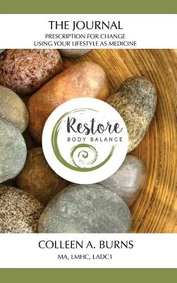 The Journal Prescription for Change: Wykorzystanie stylu życia jako lekarstwa - The Journal Prescription for Change: Using Your Lifestyle as Medicine