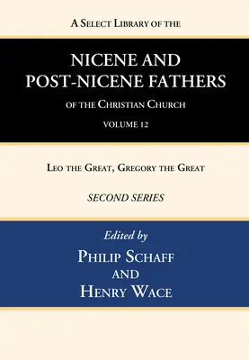 A Select Library of the Nicene and Post-Nicene Fathers of the Christian Church, seria druga, tom 12 - A Select Library of the Nicene and Post-Nicene Fathers of the Christian Church, Second Series, Volume 12