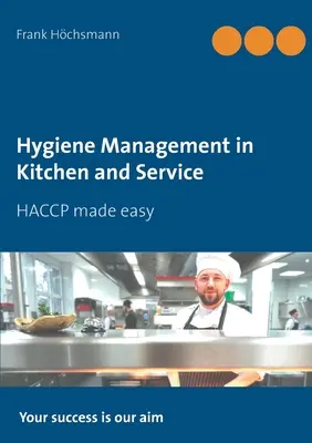 Zarządzanie higieną w kuchni i serwisie: HACCP made easy - Hygiene Management in Kitchen and Service: HACCP made easy
