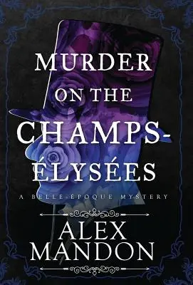 Morderstwo na Polach Elizejskich: A Belle-poque Mystery - Murder on the Champs-lyses: A Belle-poque Mystery