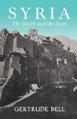 Syria - pustynia i zasiewy - Syria - The Desert and The Sown