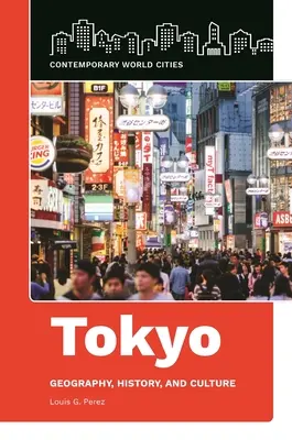 Tokio: Geografia, historia i kultura - Tokyo: Geography, History, and Culture