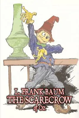 Strach na wróble z krainy Oz L. Frank Baum, fantastyka, literatura piękna, baśnie, podania ludowe, legendy i mitologia - The Scarecrow of Oz by L. Frank Baum, Fiction, Fantasy, Literary, Fairy Tales, Folk Tales, Legends & Mythology