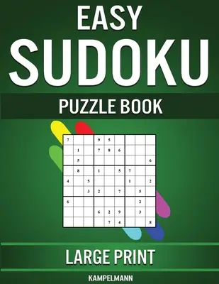 Easy Sudoku Puzzle Book Large Print: 250 łatwych do rozwiązania sudoku dla początkujących z rozwiązaniami i instrukcjami - duży druk - Easy Sudoku Puzzle Book Large Print: 250 Large Print Easy to Solve Sudokus for Beginners with Solutions and Instructions