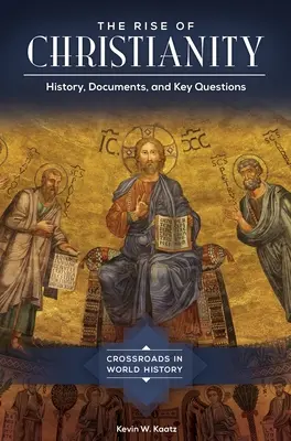 Powstanie chrześcijaństwa: Historia, dokumenty i kluczowe pytania - The Rise of Christianity: History, Documents, and Key Questions