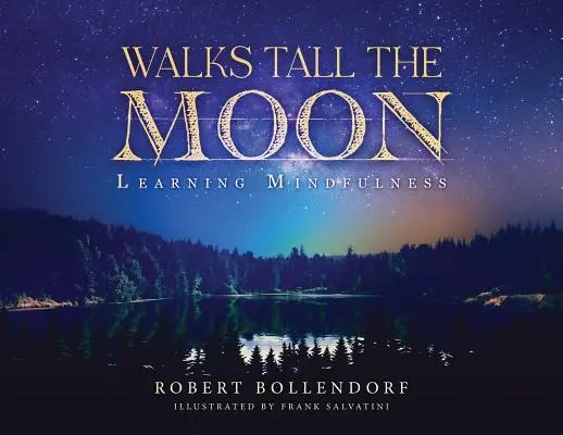 Spacery po Księżycu: Nauka uważności - Walks Tall the Moon: Learning Mindfulness