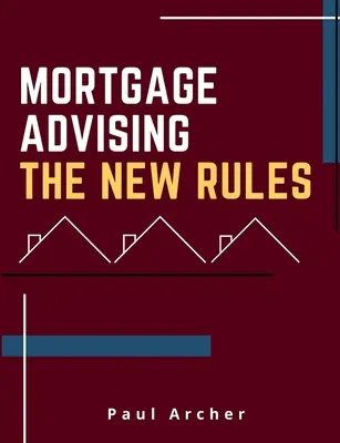 Doradztwo hipoteczne - nowe zasady - Mortgage Advising - The New Rules