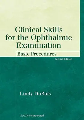 Umiejętności kliniczne w badaniu okulistycznym: Podstawowe procedury - Clinical Skills for the Ophthalmic Examination: Basic Procedures