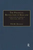 Rewolucja finansowa w Anglii - studium rozwoju kredytu publicznego w latach 1688-1756 - Financial Revolution in England - A Study in the Development of Public Credit, 1688-1756