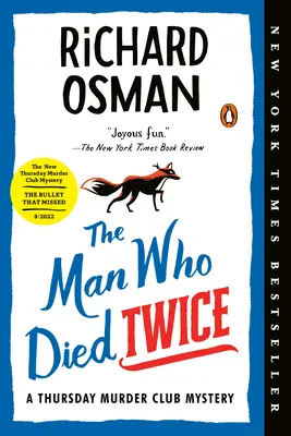 Człowiek, który umarł dwa razy: Tajemnica czwartkowego klubu morderców - The Man Who Died Twice: A Thursday Murder Club Mystery