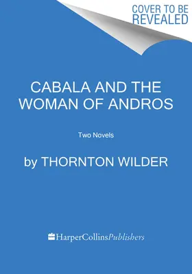 The Cabala and the Woman of Andros: Dwie powieści - The Cabala and the Woman of Andros: Two Novels