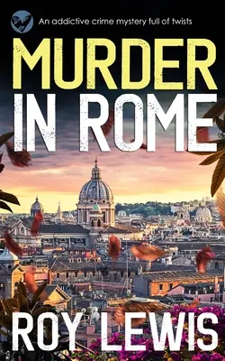 MORDERSTWO W RZYMIE wciągająca zagadka kryminalna pełna zwrotów akcji - MURDER IN ROME an addictive crime mystery full of twists