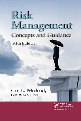 Zarządzanie ryzykiem: Koncepcje i wskazówki, wydanie piąte - Risk Management: Concepts and Guidance, Fifth Edition