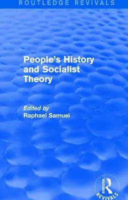 Historia ludu i teoria socjalizmu (Routledge Revivals) - People's History and Socialist Theory (Routledge Revivals)