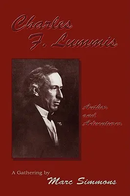 Charles F. Lummis (okładka twarda) - Charles F. Lummis (Hardcover)