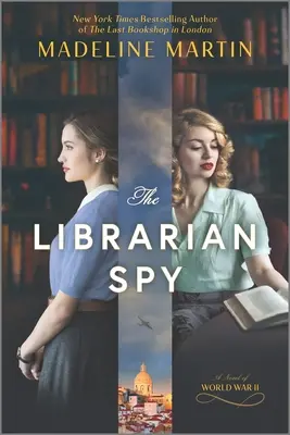 Bibliotekarz-szpieg: Powieść o II wojnie światowej - The Librarian Spy: A Novel of World War II