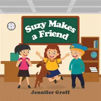 Suzy zdobywa przyjaciela - Suzy Makes a Friend