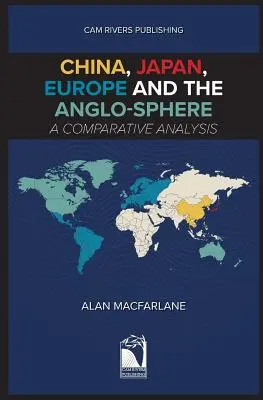 Chiny, Japonia, Europa i anglosfera - analiza porównawcza - China, Japan, Europe and the Anglo-sphere, A Comparative Analysis