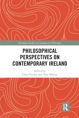 Filozoficzne perspektywy współczesnej Irlandii - Philosophical Perspectives on Contemporary Ireland