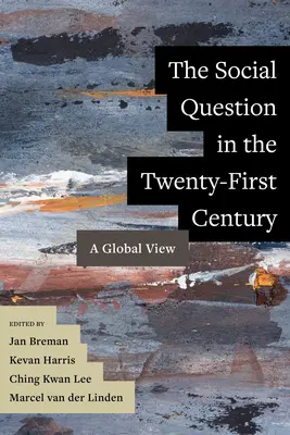 Kwestia społeczna w dwudziestym pierwszym wieku: Spojrzenie globalne - The Social Question in the Twenty-First Century: A Global View