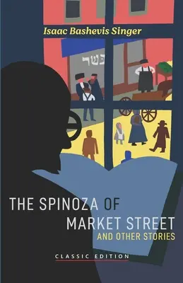 Spinoza z Market Street: i inne opowiadania - The Spinoza of Market Street: and Other Stories