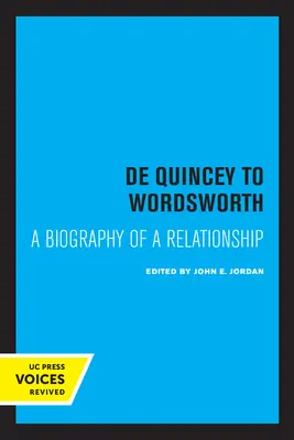 de Quincey to Wordsworth: Biografia związku - de Quincey to Wordsworth: A Biography of a Relationship