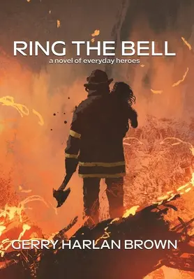 Ring the Bell: Powieść o codziennych bohaterach - Ring the Bell: A Novel of Everyday Heroes