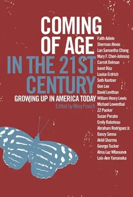 Dorastanie w XXI wieku: Dorastanie w dzisiejszej Ameryce - Coming of Age in the 21st Century: Growing Up in America Today