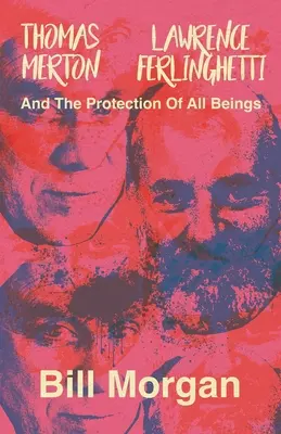 Thomas Merton, Lawrence Ferlinghetti i ochrona wszystkich istot - Thomas Merton, Lawrence Ferlinghetti, and the Protection of All Beings