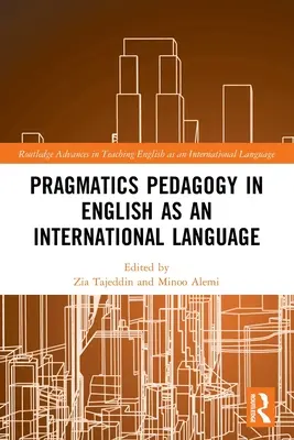 Pedagogika pragmatyczna w języku angielskim jako języku międzynarodowym - Pragmatics Pedagogy in English as an International Language